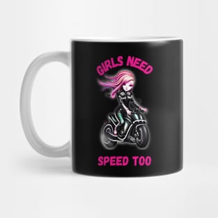 Girls Need Speed Too Mug